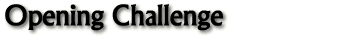 Opening Challenge